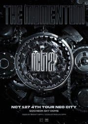 NCT 127 4TH TOUR: NEO CITY : SEOUL - THE MOMENTUM 공연 포스터