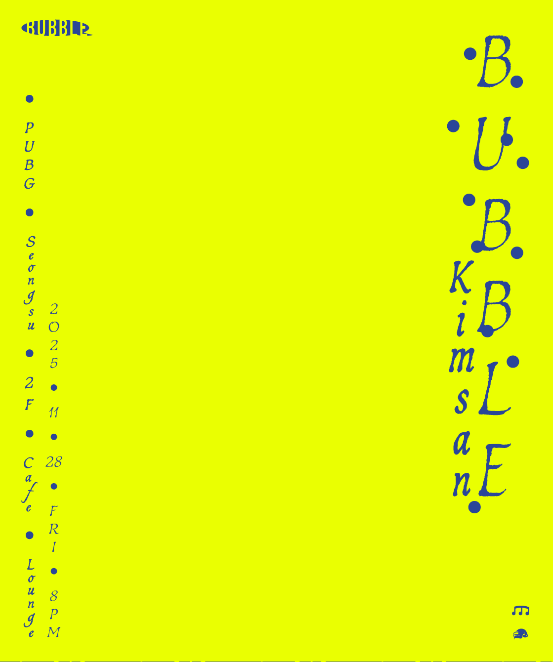 BUBBLE: Kimsan 공연 포스터