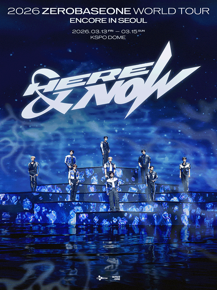 ZEROBASEONE WORLD TOUR: HERE & NOW [서울 (앵콜) ] 공연 포스터